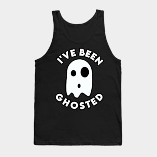 I've been Ghosted - Halloween Tank Top